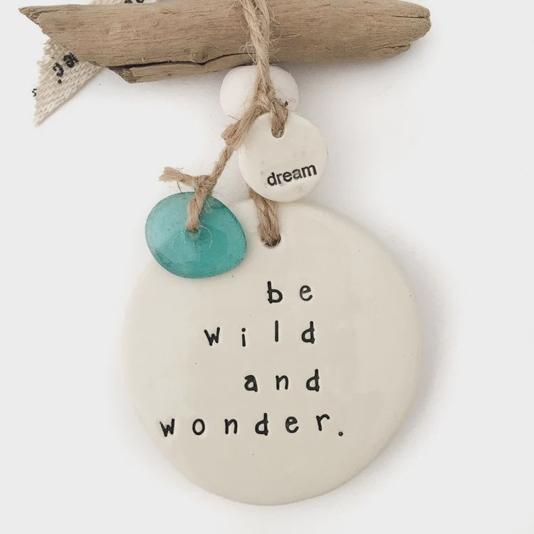 Ceramic Quote 'Be wild & Wonder'
